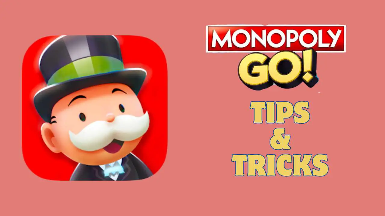 Monopoly Go tips and tricks